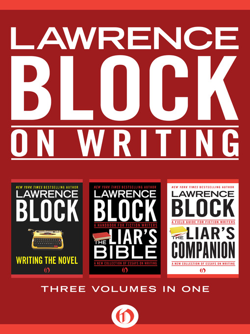 Title details for Lawrence Block on Writing: Three Volumes in One by Lawrence Block - Available